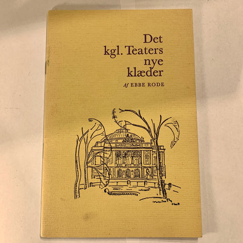 Ebbe Rode, Det kgl. Teaters nye klæder, signeret , fra 1978. 1.Udg. 1.Oplag.