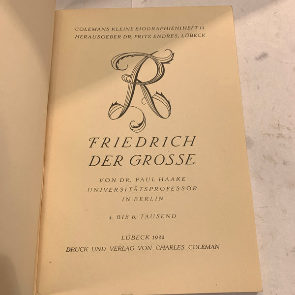 Friedrich der grosse von Paul Haake, ældre tysk biografi hæfte, fra 1933.