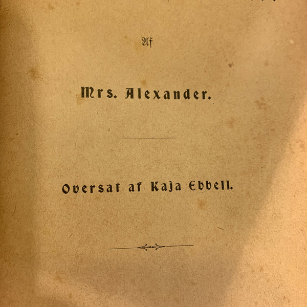 Mrs.Alexander, Arvingens Daarskab , fra 1901. 1.Udg. 1.Oplag.