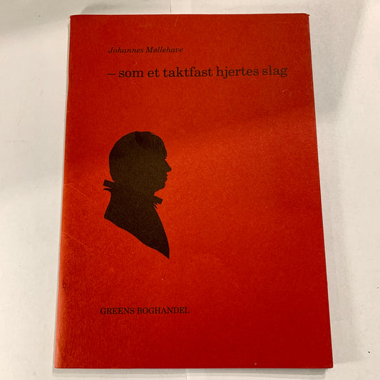 Johannes Møllehave, -som et taktfast hjertes slag , fra 1983. 1.Udg. 1.Oplag.