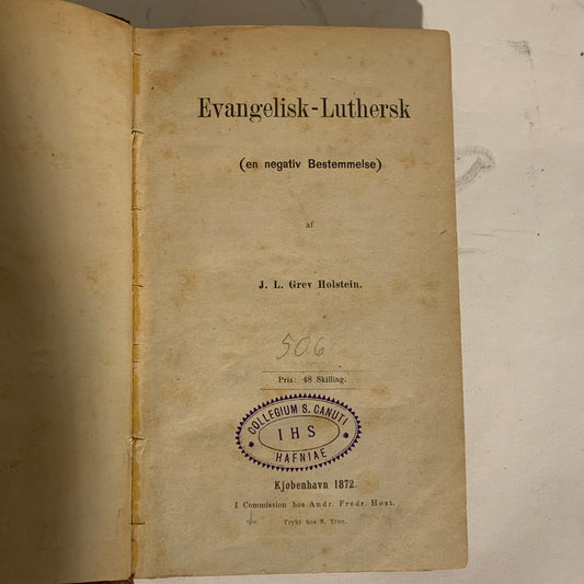 J.L.Grev Holstein m.Fl. Antikvarisk dansk/tysk samling af Katolsk-Protestantisk debatter , fra 1845-1872.