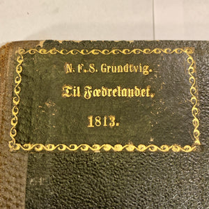 N.F.S.Grundtvig, Til Fædrelandet, fra 1813. 1.Udgave. Antikvarisk dansk bog.