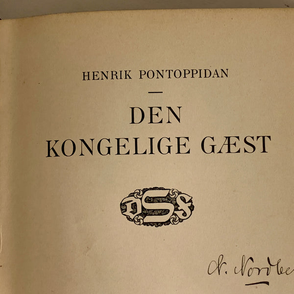 Henrik Pontoppidan. Den kongelige gæst . Antikvarisk bog. 1.Udgave. 1.Oplag. Fra 1908.