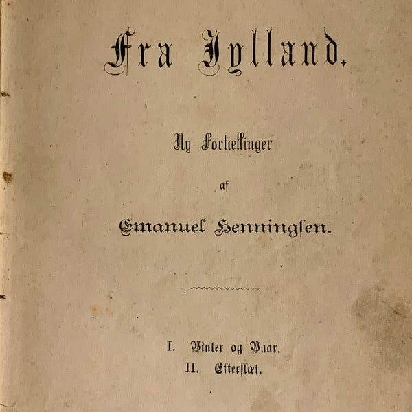 Emanuel Henningsen. Fra Jylland. Antikvarisk bog. 1.Udgave. 1.Oplag. Fra 1881.