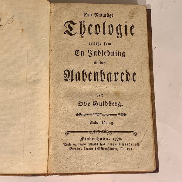 Ove Guldberg (Høegh). Den Naturlige Theologie tillige som en Indledning til den Aabenbarede, fra 1776. 2.Oplag.