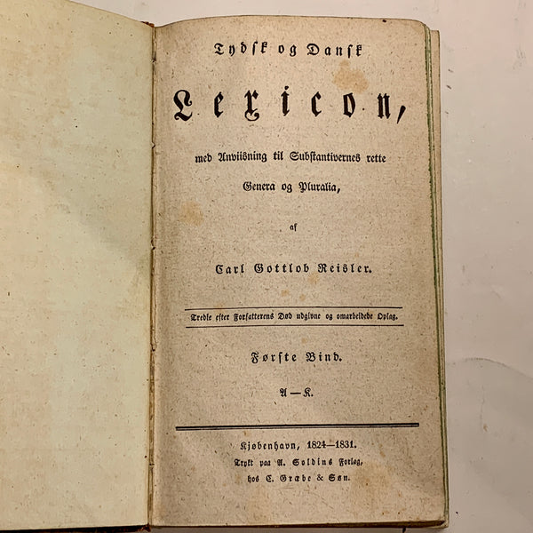 Carl Gottlob Reisler. Tydsk og Dansk Lexicon 1. Antikvarisk dansk bog. Fra 1824-1831.