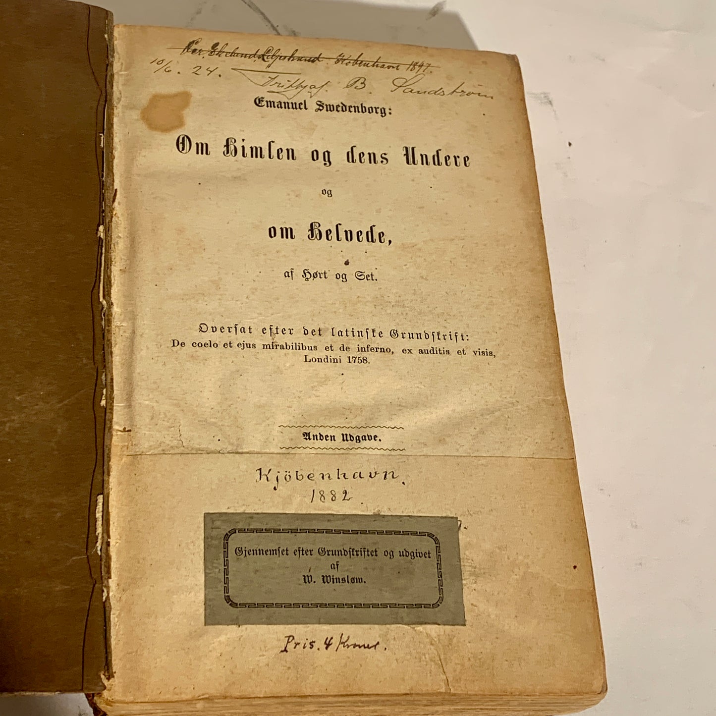Emanuel Swedenborg. Om Himlen og dens Undere og om Helvede , fra 1882. 2.Udgave, 1.Oplag.