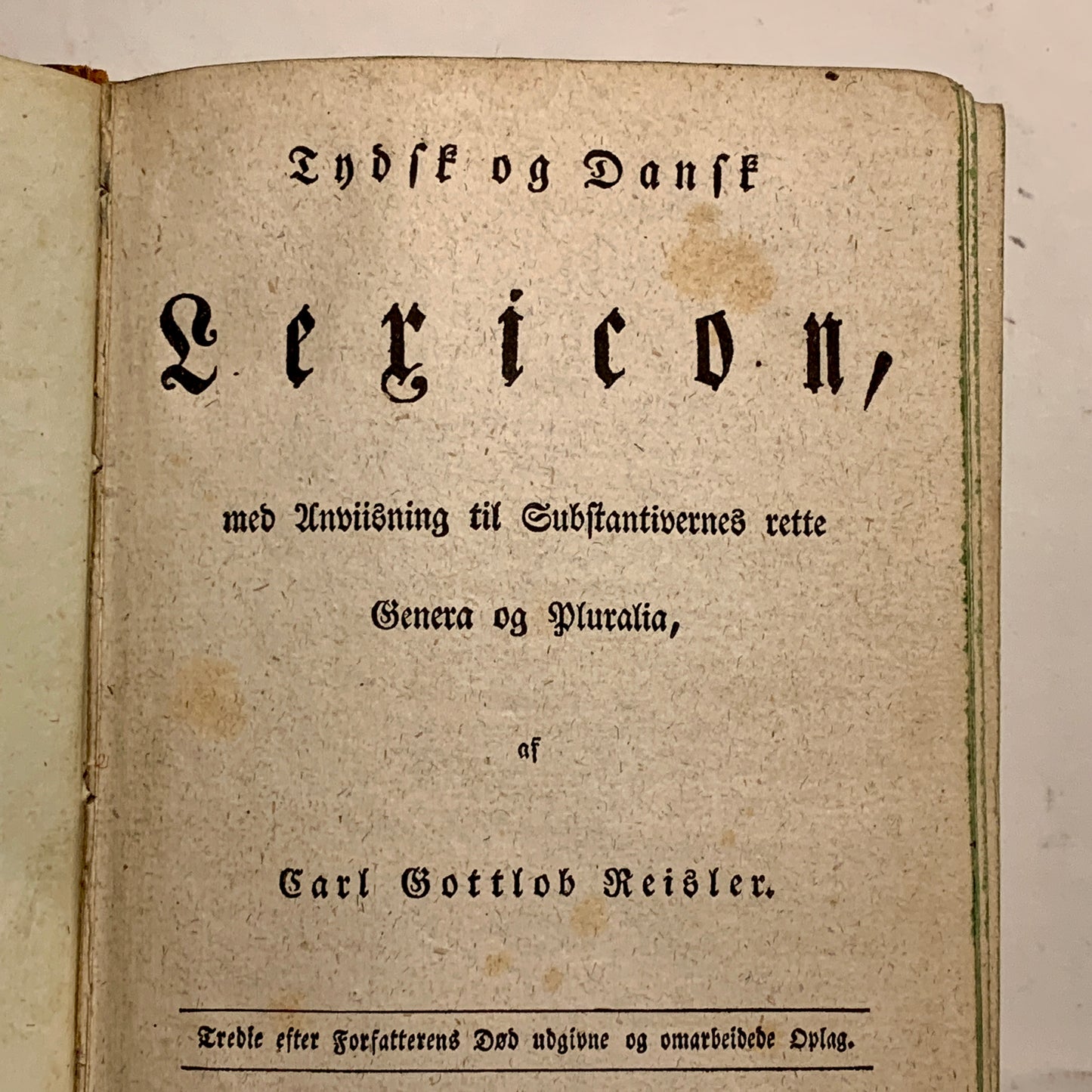 Carl Gottlob Reisler. Tydsk og Dansk Lexicon 1. Antikvarisk dansk bog. Fra 1824-1831.