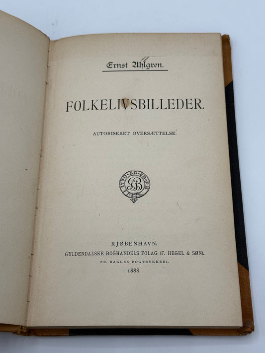 Folkelivsbilleder. Af Ernst Uhlgren. Antikvarisk dansk bog. 1.Udgave. 1.Oplag. Fra 1888