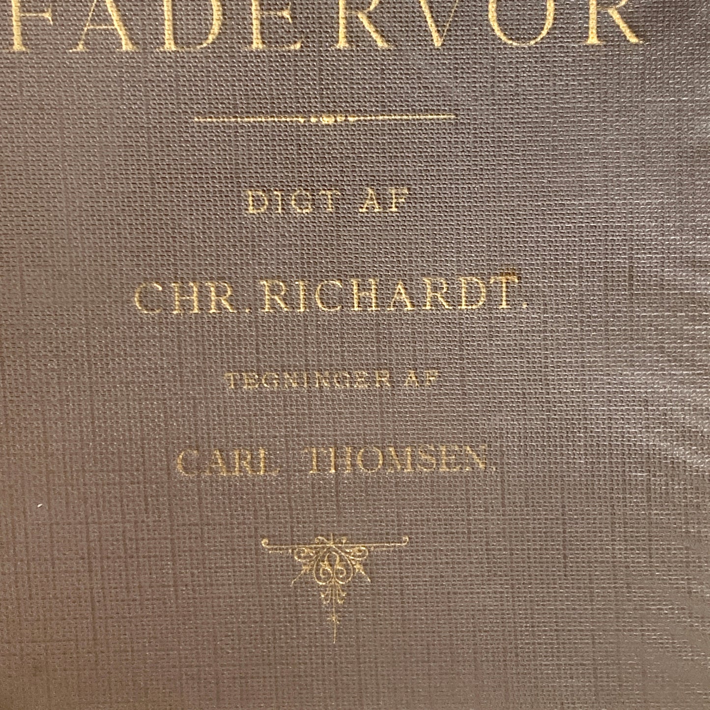 Our Father, Danish book by Chr. Richardt, from 1894. Second edition.